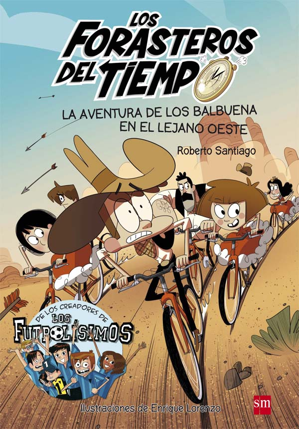 Los Forasteros del Tiempo 1: La aventura de los Balbuena en el lejano Oeste