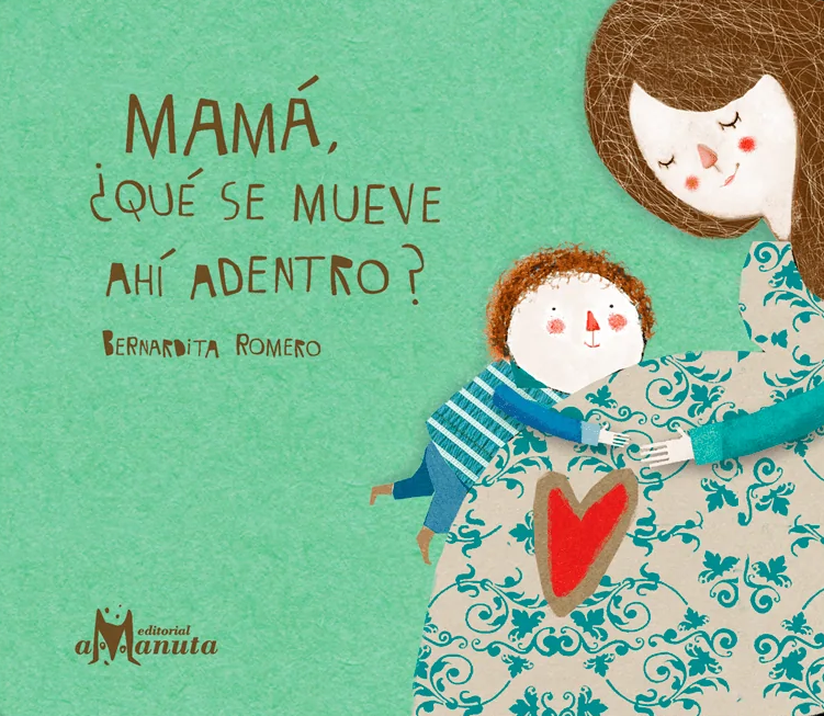 Mamá, ¿qué se mueve ahí adentro?