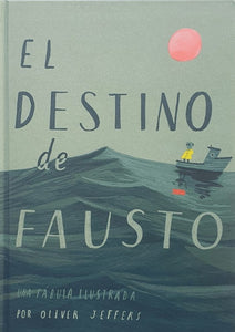 El destino de Fausto. Una fábula ilustrada