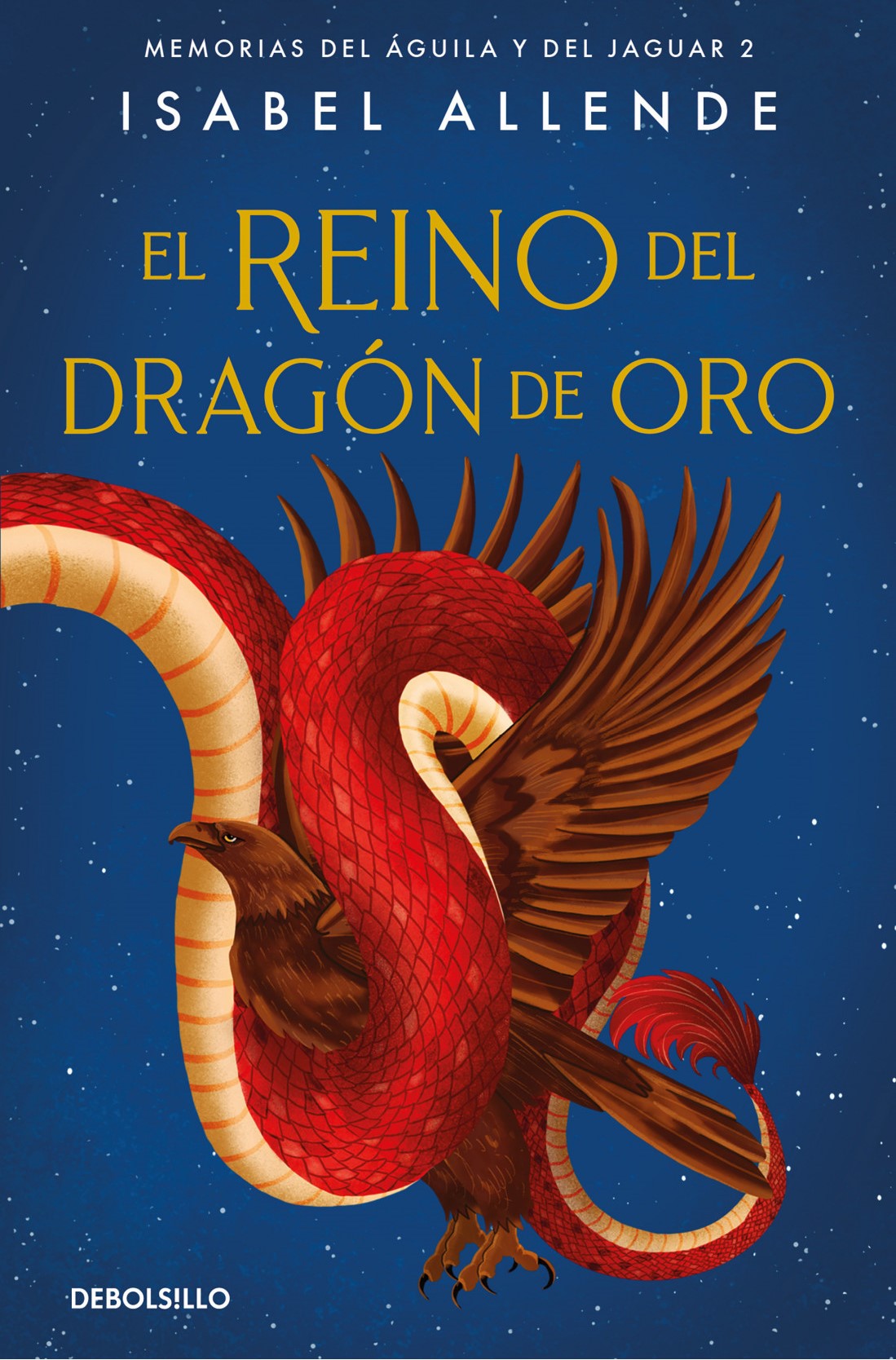 El reino del dragón de oro (Memorias del Águila y del Jaguar 2)