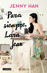 Para siempre, Lara Jean