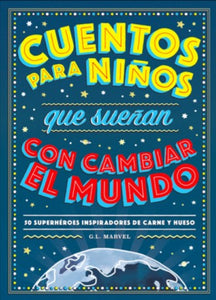 Cuentos para niños que sueñan con cambiar el mundo